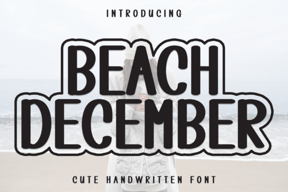 Beach December: A Handwritten Display Font for Editorial Design