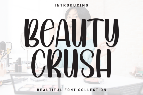 Beauty Crush: The Casual Display Font for Scroll-Stopping Social Media Graphics
