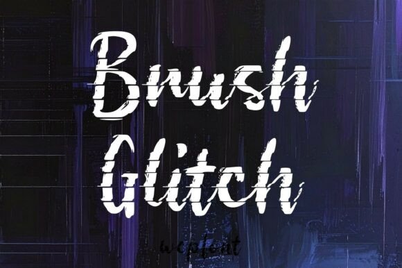 Brush Glitch Typeface: A Digital Artistry Font for Bold Editorial Design