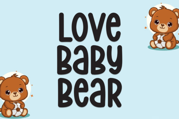 Love Baby Bear: A Handwritten Display Font for Enchanting Editorial Design